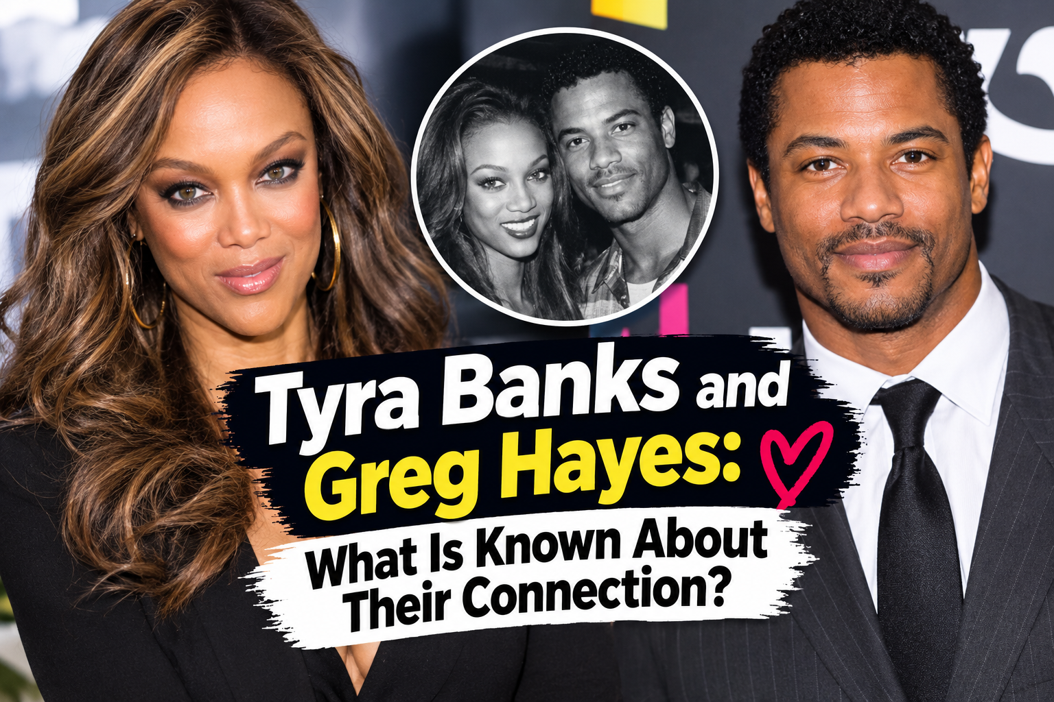 Tyra Banks and Greg Hayes